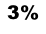 3%