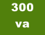 300 va