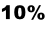 10%