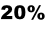 20%