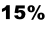 15%